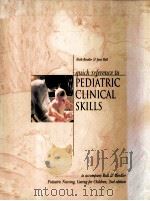 QUICK REFERENCE TO PEDIATRIC CLINICAL SKILLS 1999 PDF电子版封面 0838581234