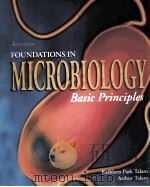 FOUNDATIONS IN MICROBIOLOGY BASIC PRINCIPLES THIRD EDITION   1999  PDF电子版封面  0697354539   
