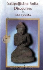 SATIPATTHANA SUTTA DISCOURSES 1998 PDF电子版封面 0964948427 S.N.GOENKA