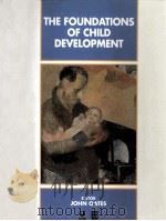THE FOUNDATIONS OF CHILD DEVELOPMENT 1994 PDF电子版封面 0631194266 JOHN OATES
