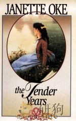JANETTE OKE THE TENDER YEARS 1997 PDF电子版封面