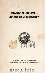 VIOLENCE IN THE CITY AN END OR A BEGINNING? 1965 PDF电子版封面