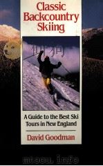 CLASSIC BACKCOUNTRY SKIING 1989 PDF电子版封面 0910146748