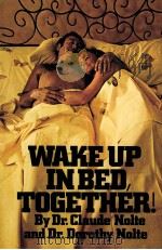 WAKE UP IN BED TOGETHER! 1975 PDF电子版封面 0812817397