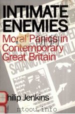 INTIMATE ENEMIES:MORAL PANICS IN CONTEMPORARY GREAT BRITAIN 1992 PDF电子版封面 0202304361