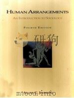 HUMAN ARRANGEMENTS AN INTRODUCTION TO SOCIOLOGY FOURTH EDITION（1996 PDF版）