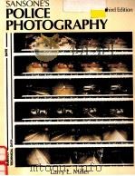 SANSONE'S POLICE PHOTOGRAPHY THIRD EDITION 1993 PDF电子版封面 0870847678 LARRY L.MILLER