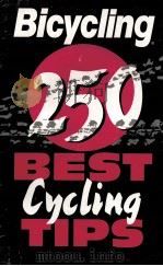 BICYCLING 250 BEST TIPS 1994 PDF电子版封面