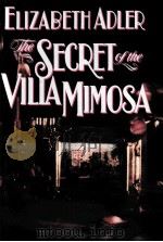 THE SECRET OF THE VILLA MIMOSA 1995 PDF电子版封面 0385312121