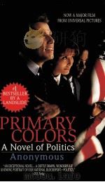 PRIMARY COLORS A NOVEL OF POLITICS ANONYMOUS 1996 PDF电子版封面 0446604275