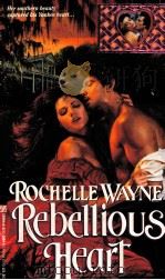 ROCHELLE WAYNE REBELLIOUS HEART 1991 PDF电子版封面 0821733648