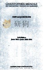 NEW ACQUISITIONS EXHIBITION JUNE 18TH-JUNE 28TH 1991 1991 PDF电子版封面