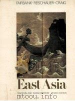 EAST ASIA:TRADITION & TRANSFORMATION REVISED EDITION 1989 PDF电子版封面 0395450233 JOHN K.FAIRBANK EDWIN O.REISCH