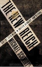THE NEW REICH:VIOLENT EXTREMISM IN UNIFIED GERMANY AND BEYOND 1993 PDF电子版封面 0679425780