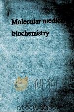 MOLECULAR MEDICAL BIOCHEMISTRY 1990 PDF电子版封面 0521260833