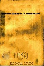 MODERN CONCEPTS IN HEMATOLOGY 1972 PDF电子版封面 0123775507