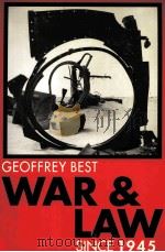 WAR AND LAW SINCE 1945 1994 PDF电子版封面 0198206992 GEOFFREY BEST