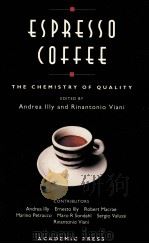 ESPRESSO COFFEE:THE CHEMISTRY OF QUALITY 1995 PDF电子版封面 012370670X ANDREA ILLY RINANTONIO VIANI