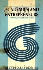 ACADEMICS AND ENTREPRENEURS:DEVELOPING UNIVERSITY-INDUSTRY RELATIONS 1986 PDF电子版封面 0861875826