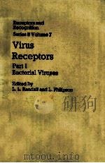 RECEPTORS AND RECOGNITION SERIES B VOLUME 7 VIRUS RECEPTORS PART 1 BACTERIAL VIRUSES 1980 PDF电子版封面 0412156601