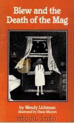 BLEW AND THE DEATH OF THE MAG 1975 PDF电子版封面 0913512532