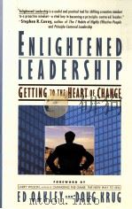 ENLIGHTENED LEADERSHIP:GETTING TO THE HEART OF CHANGE 1991 PDF电子版封面 0671866753