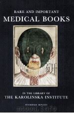 RARE AND IMPORTANT MEDICAL BOOKS IN THE LIVRARY OF THE KAROLINSKA INSTITUTE（1992 PDF版）