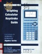 GRAPHING CALCULATOR KEYSTROKE GUIDE TO ACCOMPANY THE HUBBARD/ROBINSON ALGEBRA SERIES（1995 PDF版）