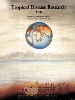 TROPICAL DISEASE RESEARCH TDR 1985 PDF电子版封面 9241560851
