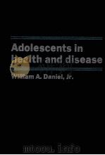 ADOLESCENTS IN HEALTH AND DISEASE 1977 PDF电子版封面 0801612012
