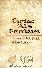 CARDIAC VALVE PROSTHESES   1979  PDF电子版封面  0838510493   