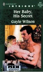 HER BABY HIS SECRET GAYLE WILSON 1999 PDF电子版封面 0373225172