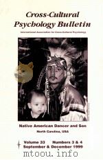 CROSS-CULTURAL PSYCHOLOGY BULLETIN VOLUME 33 NUMBER 3&4 SEPTEMBER & DECEMBER 1999 1999 PDF电子版封面