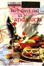 LAZY DAYS OUT IN ANDALUCIA 1996 PDF电子版封面 1860110606