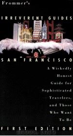 IRREVERENT GUIDES SAN FRANCISCO FIRST EDITION 1995 PDF电子版封面 0028606558