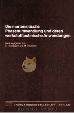 DIE MARTENSITISCHE PHASENUMWANDLUNG UND DEREN WERKSTOFFTECHNISCHE ANWENDUNGEN 1986 PDF电子版封面 3883550965