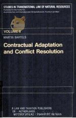 CONTRACTUAL ADAPTATION AND CONFLOICT RESOLUTION VOLUME8 MARTIN BARTELS 1985 PDF电子版封面 9065441867 TEANSLATION BY JAMES E.SILVA
