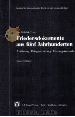 FRIEDENSDOKUMENTE AUS FUNF JAHRHUNDERTEN ERSTER TEILBAND 1984 PDF电子版封面 388357029X