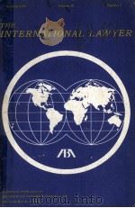 THE INTERNATIONAL LAWYER SUNMMER 1976 VOLUME 10 NUMBER 3 1976 PDF电子版封面 HOPE M.BULGER