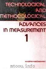 TECHNOLOGICAL AND METHODOLOGICAL ADVANCES IN MEASUREMENT ACTA IMEKO 1982 VOL.I. SENSORS AND TRANSDUC（1983 PDF版）