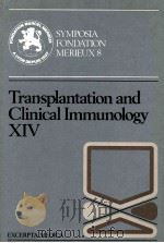 TRANSPLANTATION AND CLINICAL IMMUNOLOGY VOLUME XIV   1983  PDF电子版封面  0444903739   