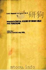 IMMUNOLOGICAL STUDIES OF BRAIN CELLS AND FUNCTIONS（1985 PDF版）