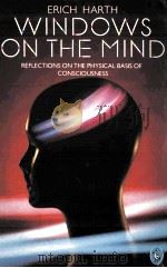 WINDOWS ON THE%MIND   1985  PDF电子版封面  014022503X  ERICH HARTH 