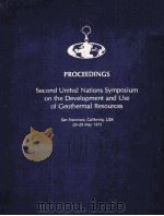 PROCEEDINGS SECOND UNITED NATIONS SYMPOSIUM ON THE DEVELOPMENT AND USE OF GEOTHERMAL RESOURCES VOLUM（1976 PDF版）