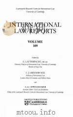 INTERNATIONAL LAW REPORTS VOLUME 109 1998 PDF电子版封面 E.LAUTERPACHT AND C.J.GREENWOO