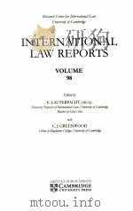 INTERNATIONAL LAW REPORTS VOLUME 98 1994 PDF电子版封面 E.LAUTERPACHT AND C.J.GREENWOO