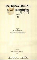 INTERNATIONAL LAW REPORTS VOLUME 36 1968 PDF电子版封面 E.LAUTERPACHT