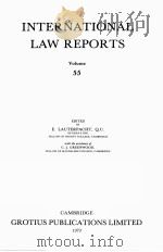 INTERNATIONAL LAW REPORTS VOLUME 55 1979 PDF电子版封面 E.LAUTERPACHT AND C.J.GREENWOO