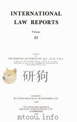 INTERNATIONAL LAW REPORTS VOLUME 23 1960 PDF电子版封面 SIR HERSCH LAUTERPACHT