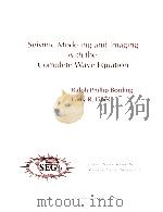 SEISMIC MODELING AND IMAGING WITH THE COMPLETE WEVE EQUATION 1997 PDF电子版封面 0931830486